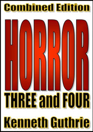 Title: Horror: 3 and 4 (Combined Edition), Author: Kenneth Guthrie