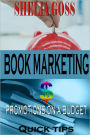 Book Marketing: Promotions on a Budget Quick Tips