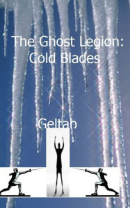 Title: The Ghost Legion: Story I, Author: Geltab