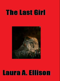 Title: The Last Girl, Author: Laura Ellison