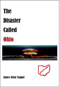 Title: The Disaster Called Ohio, Author: James Yappel