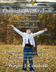Title: Photography Wisdom, Author: Wayne Cosshall
