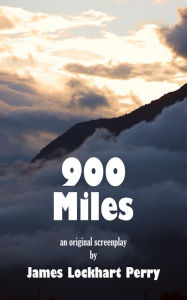 Title: 900 Miles, Author: James Lockhart Perry