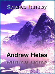 Title: Science Fantasy, Author: Andrew Hetes