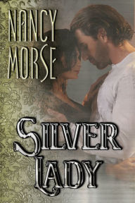 Title: Silver Lady, Author: Nancy Morse