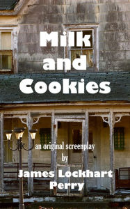 Title: Milk and Cookies, Author: James Lockhart Perry