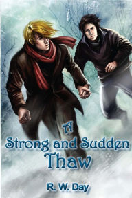 Title: A Strong and Sudden Thaw, Author: R.W. Day