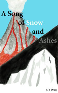 Title: A Song of Snow and Ashes, Author: S.J. Drew