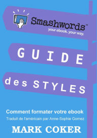 Title: Guide des Styles Smashwords, Author: Mark Coker