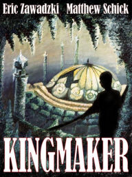 Title: Kingmaker, Author: Eric Zawadzki