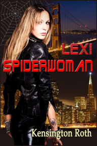 Title: Lexi Spiderwoman, Author: Kensington Roth