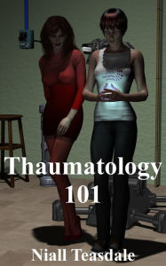 Title: Thaumatology 101, Author: Niall Teasdale