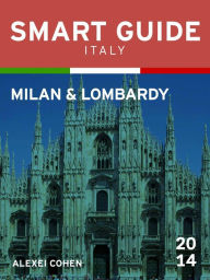 Title: Smart Guide Italy: Milan & Lombardy, Author: Alexei Cohen