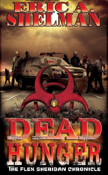 Dead Hunger: The Flex Sheridan Chronicle