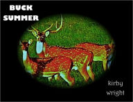 Title: BUCK SUMMER, Author: Kirby Wright