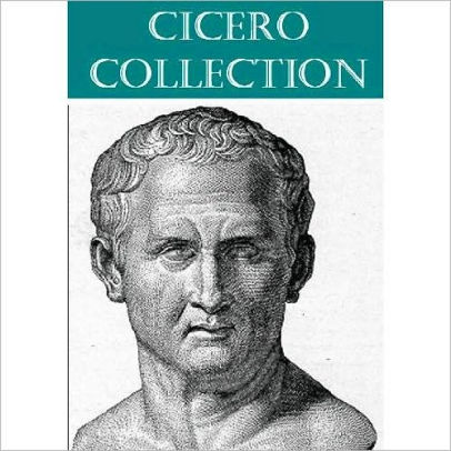 Essential Cicero Collection 7 Books By Marcus Tullius Cicero Nook Book Ebook Barnes Amp Noble 174