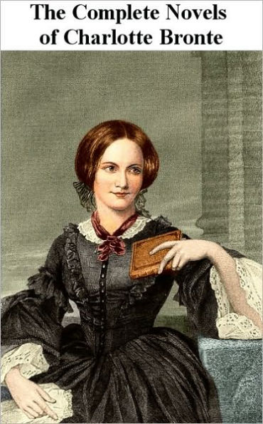 The Complete Novels of Charlotte Bronte