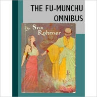 Title: The Fu Manchu Omnibus, Author: Sax Rohmer