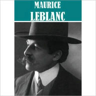 Title: Works of Maurice Leblanc (9 books), Author: Maurice Leblanc
