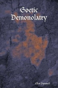 Title: Goetic Demonolatry, Author: Ellen Purswell