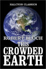 This Crowded Earth by Robert Bloch