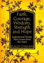 Faith, Courage, Wisdom Strength and Hope: Inspirational Poetry That Comes Straight from the Heart: Inspirational Poetry That Comes from the Heart