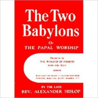 Title: The Two Babylons, Author: Alexander Hislop