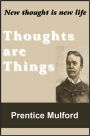 Thoughts are Things