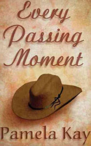 Title: EVERY PASSING MOMENT, Author: Pamela Kay