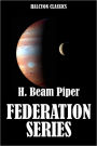 H. Beam Piper's Federation Series: Uller Uprising, Four-Day Planet, The Cosmic Computer, Space Viking