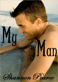 Title: My Man, Author: Shannon Pearce