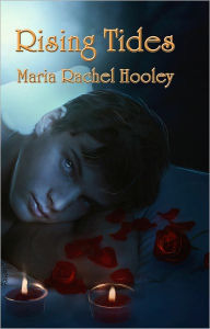 Title: Rising Tides, Author: Maria Rachel Hooley