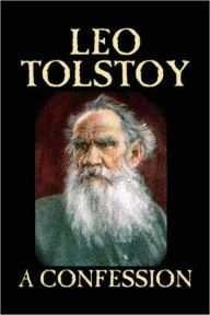 Title: A Confession, Author: Leo Tolstoy