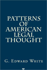 Title: Patterns of American Legal Thought, Author: G. Edward White