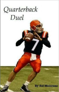 Title: Quarterback Duel, Author: Sal Maiorana