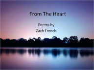 Title: From The Heart, Author: Zach French