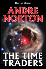 Title: The Time Traders (Time Traders Series #1), Author: Andre Norton