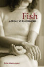 Fish: A History of One Migration