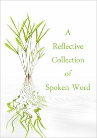 Title: Reflective Collection of Spoken Word, Author: Patricia Gasek