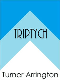 Title: Triptych, Author: Turner Arrington