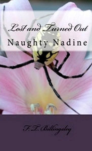 Title: Lost and Turned Out ! Naughty Nadine, Author: FREDERICK BILLINGSLEY