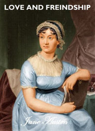 Title: Love and Freindship and Other Early Works, Author: Jane Austen