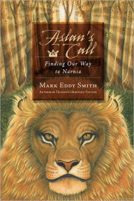 Title: Aslan's Call, Author: Mark Eddy Smith