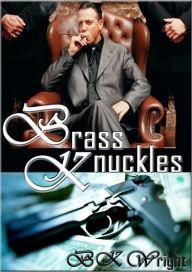 Title: Brass Knuckles, Author: B. K. Wright