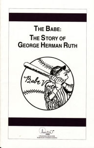 Title: The Babe: The Story of George Herman Ruth, Author: Jeff Biggers