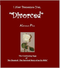 Title: I Now Pronounce You Divorced, Author: Kaitland Price