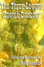The Three-Legged Hootch Dancer (Tales of the Galactic Midway Series #2)