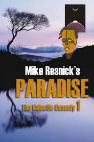 Title: Paradise (Galactic Comedy Series #1), Author: Mike Resnick