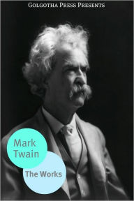 Title: The Complete Works of Mark Twain, Author: Mark Twain