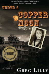 Title: Under a Copper Moon, Author: Greg Lilly